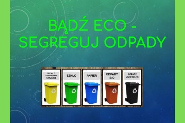 Bądź eco – segreguj odpady